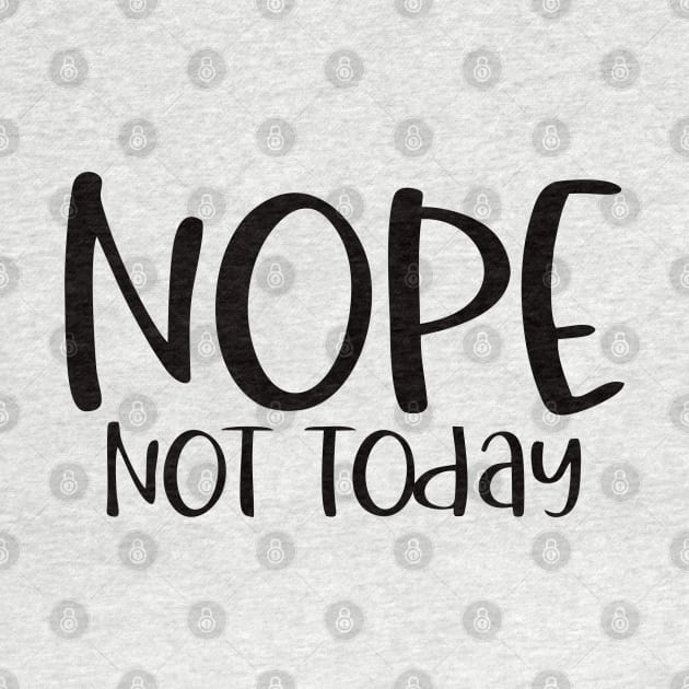 Nope Not Today SVG by OgogoPrintStudio